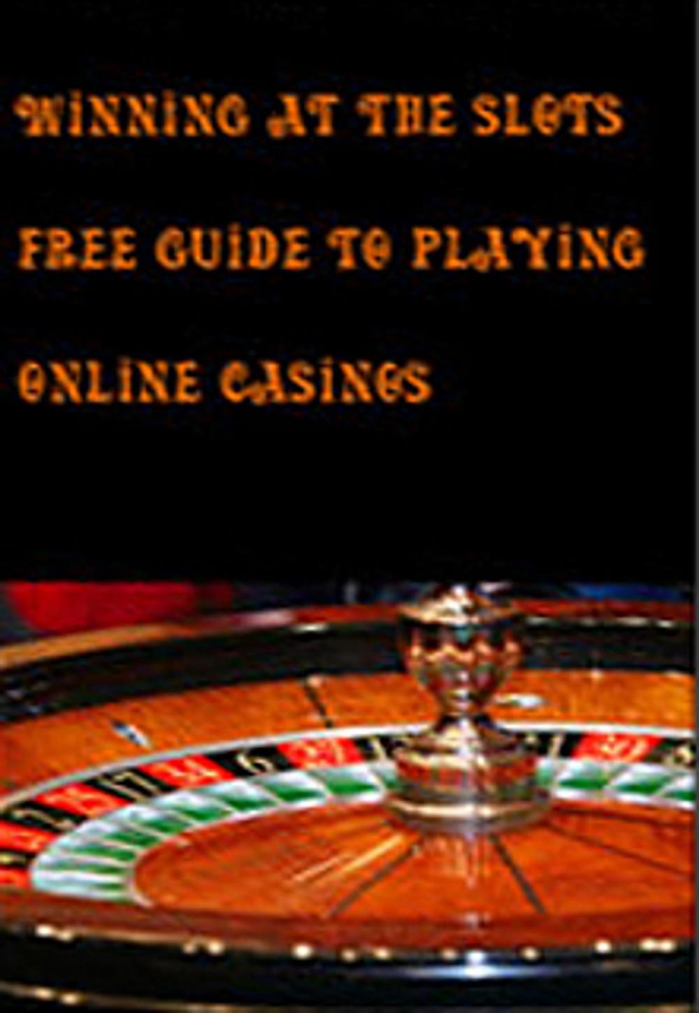Big bigCover of Winning at the Slots Free Guide to Playing Online Casinos