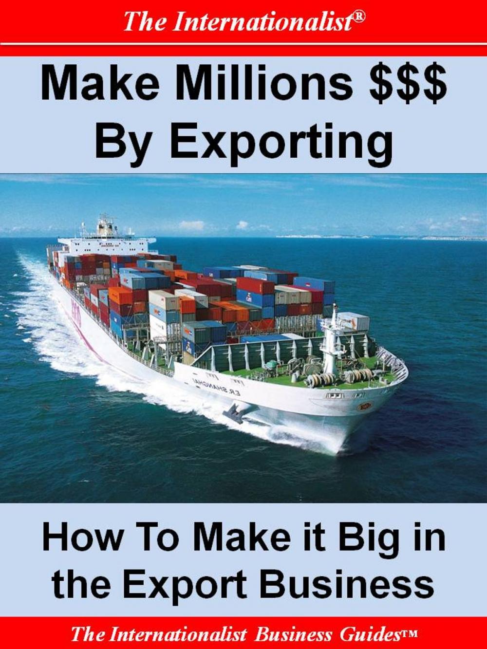 Big bigCover of Making Millions $$$ By Exporting