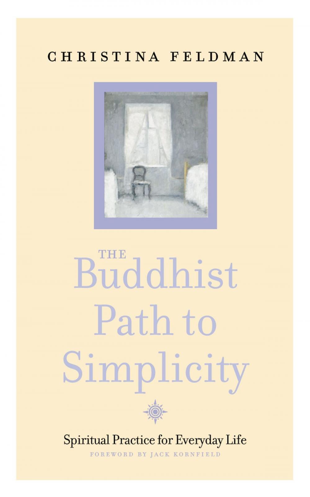 Big bigCover of The Buddhist Path to Simplicity: Spiritual Practice in Everyday Life