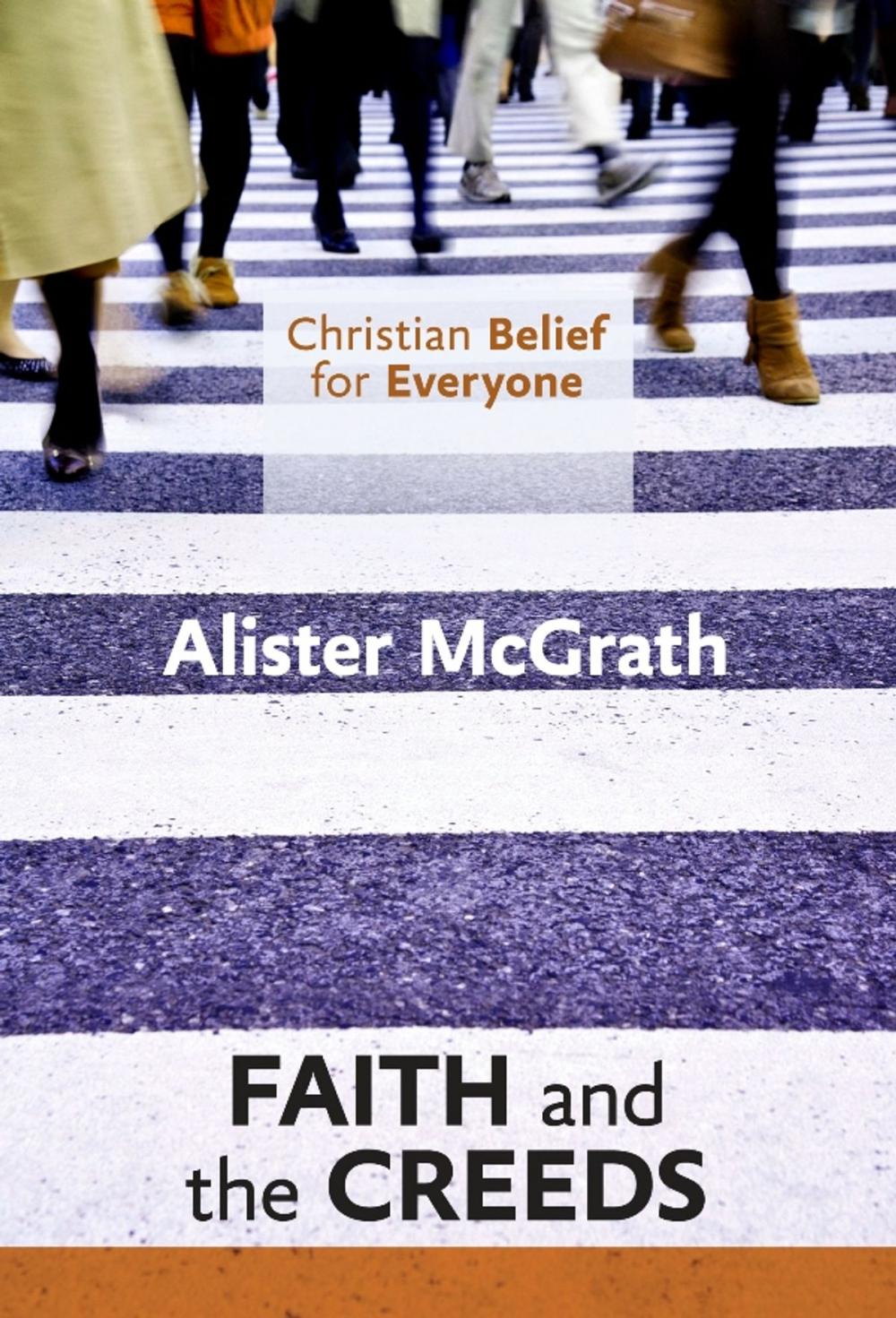 Big bigCover of Christian Belief for Everyone: Faith and Creeds