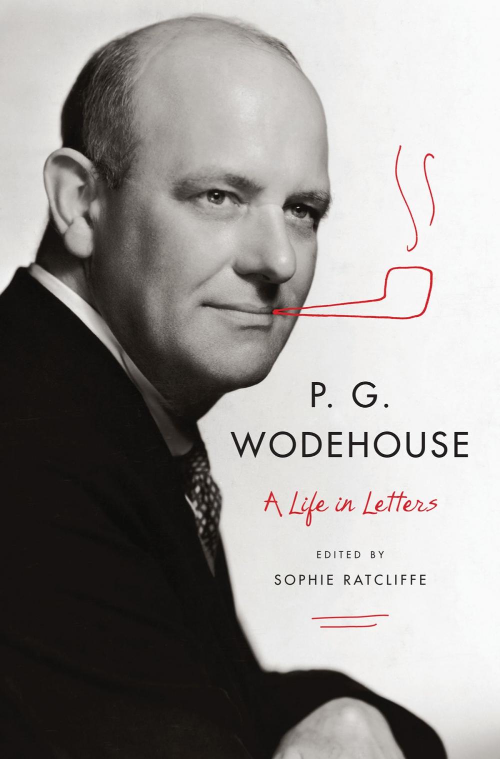 Big bigCover of P. G. Wodehouse: A Life in Letters