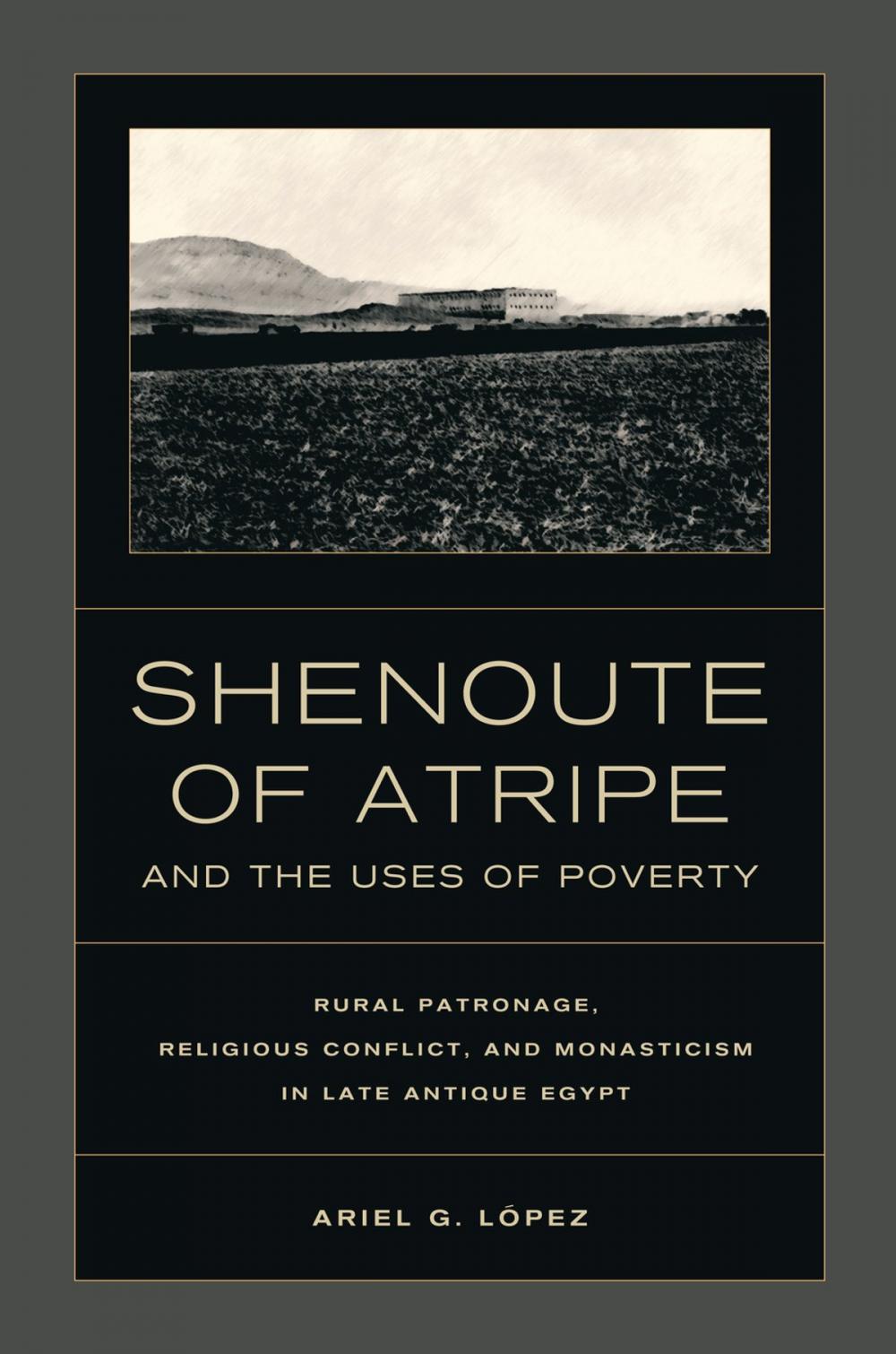 Big bigCover of Shenoute of Atripe and the Uses of Poverty
