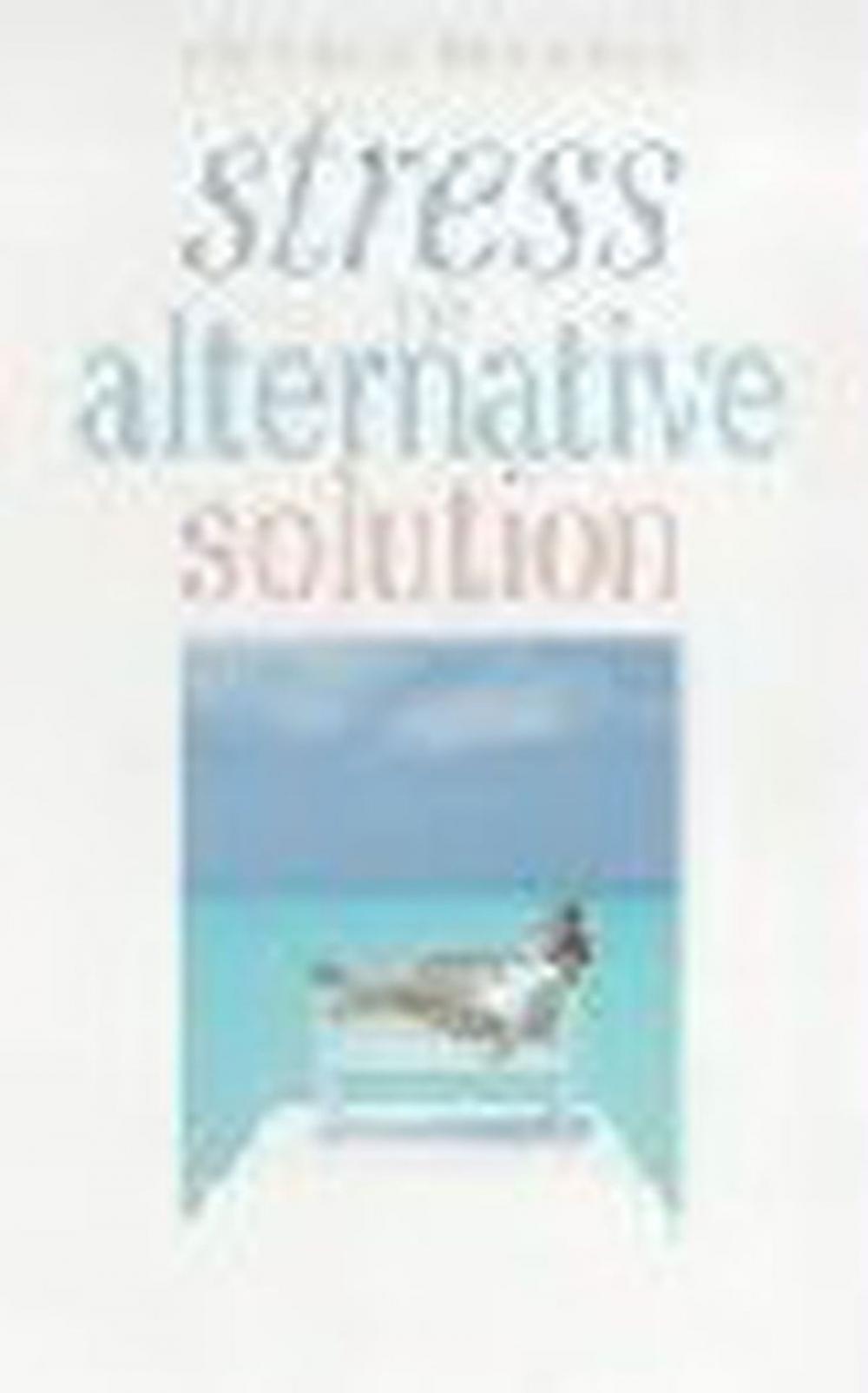 Big bigCover of Stress: The Alternative Solution