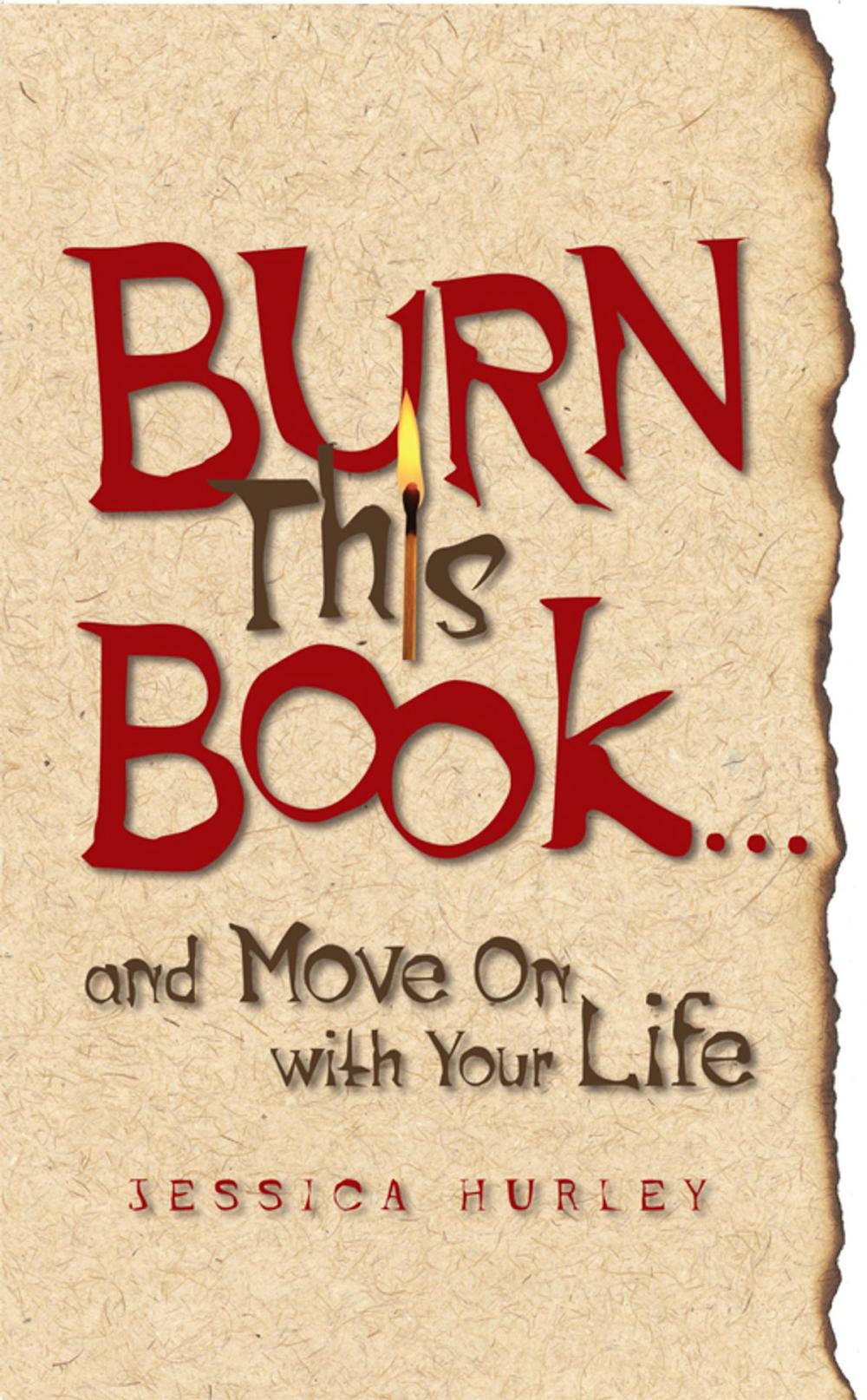 Big bigCover of Burn This Book . . . and Move On with Your Life