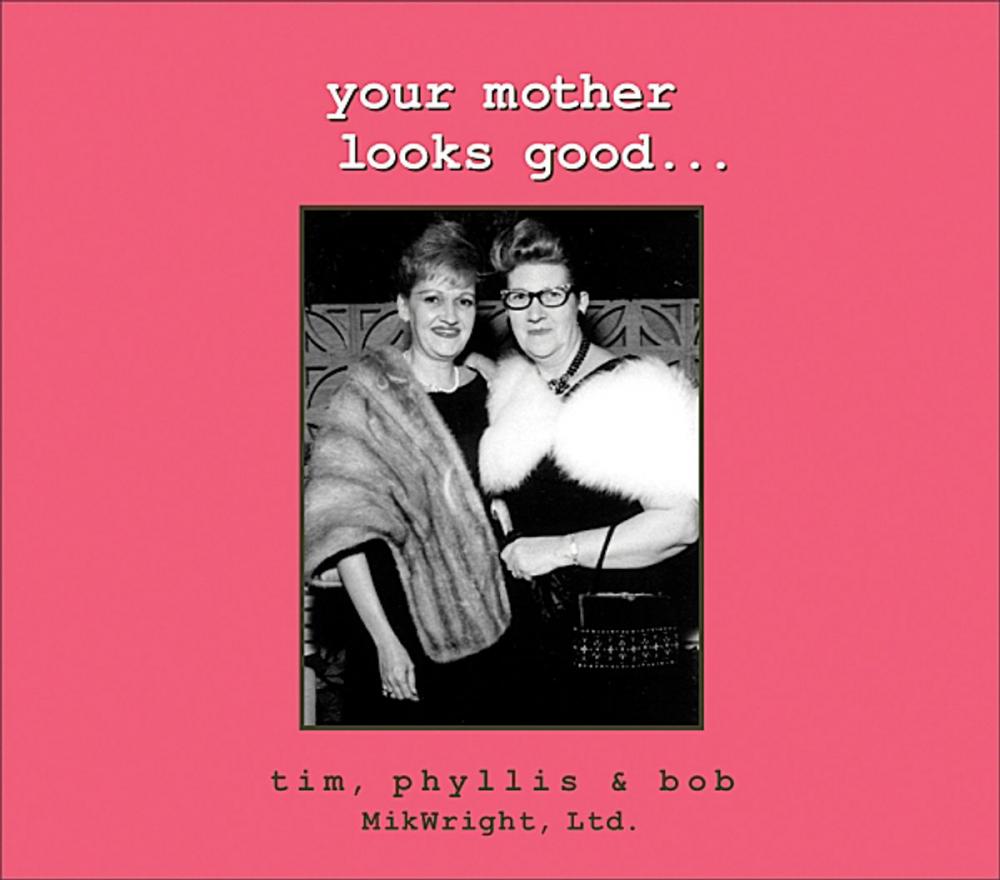 Big bigCover of Your Mother Looks Good . . .