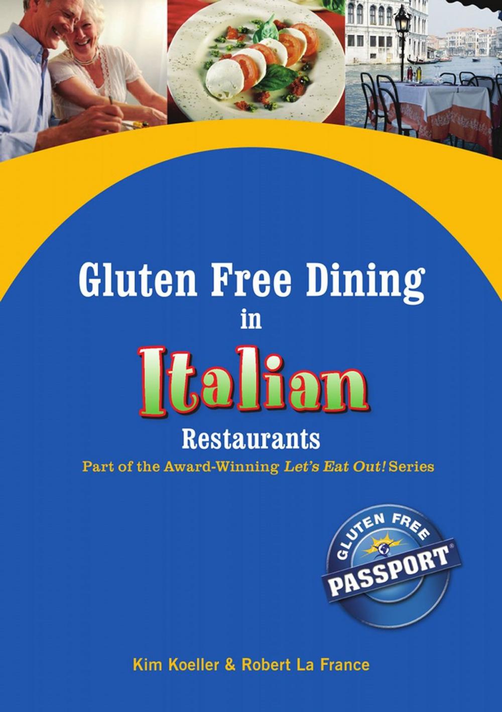 Big bigCover of Gluten Free Dining in Italian Restaurants