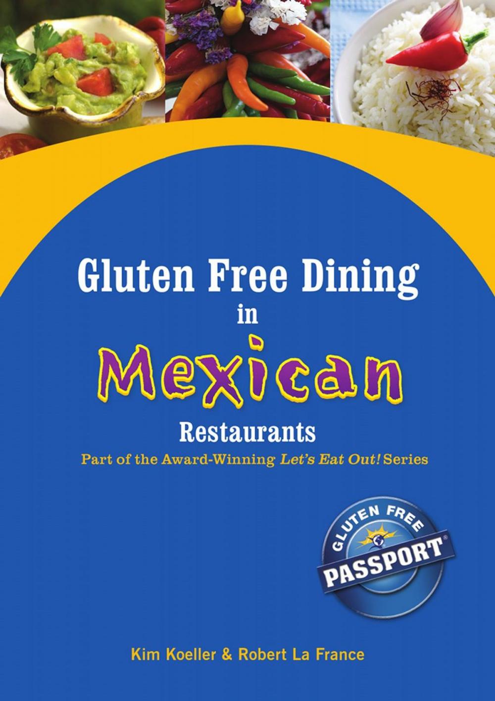 Big bigCover of Gluten Free Dining in Mexican Restaurants