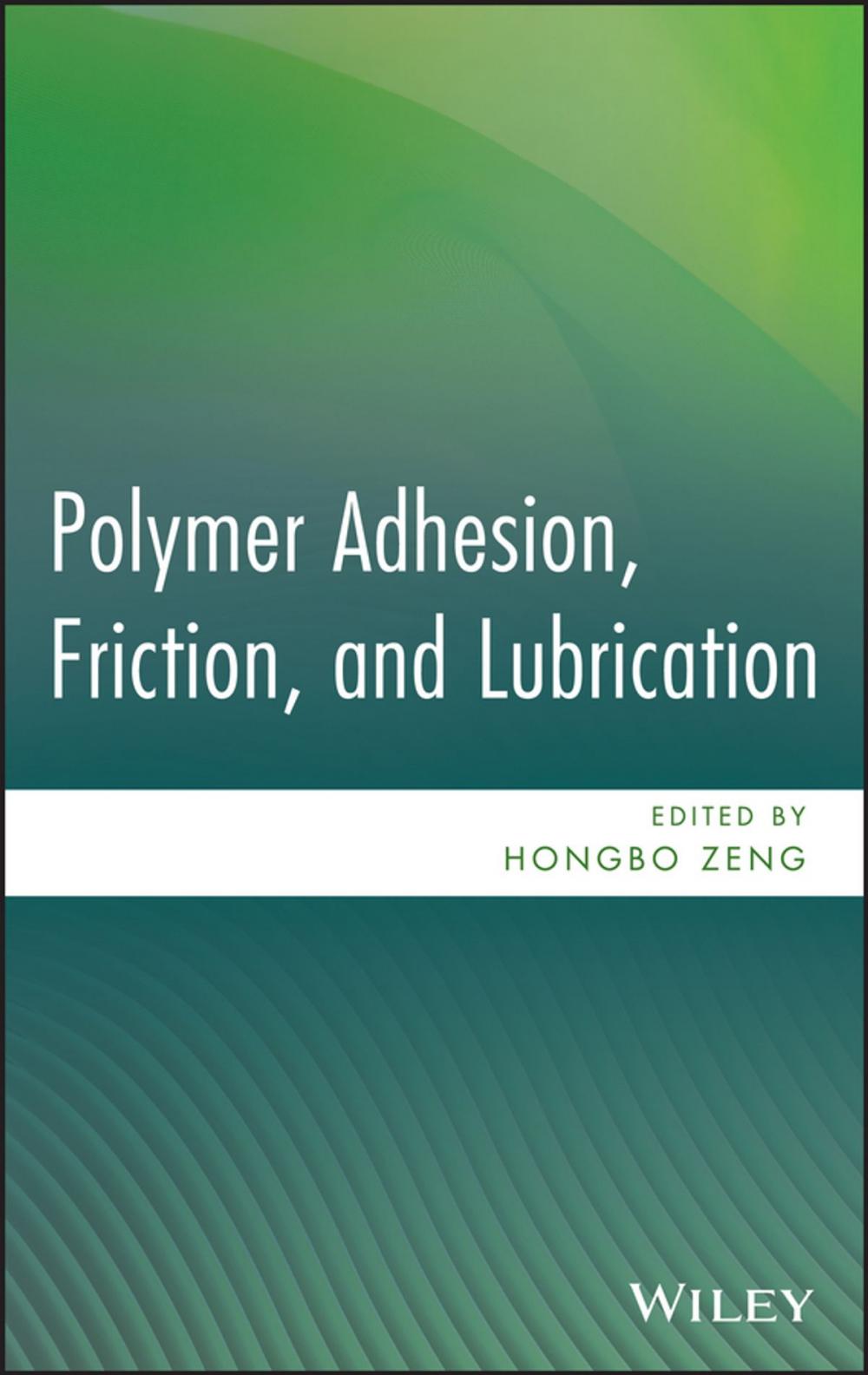Big bigCover of Polymer Adhesion, Friction, and Lubrication