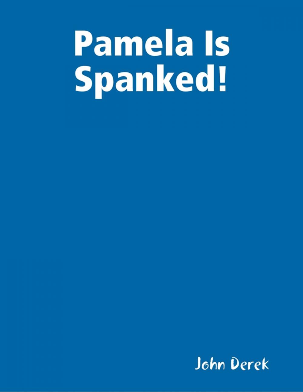 Big bigCover of Pamela Is Spanked!