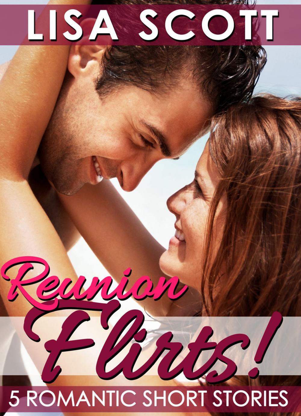 Big bigCover of Reunion Flirts! 5 Romantic Short Stories
