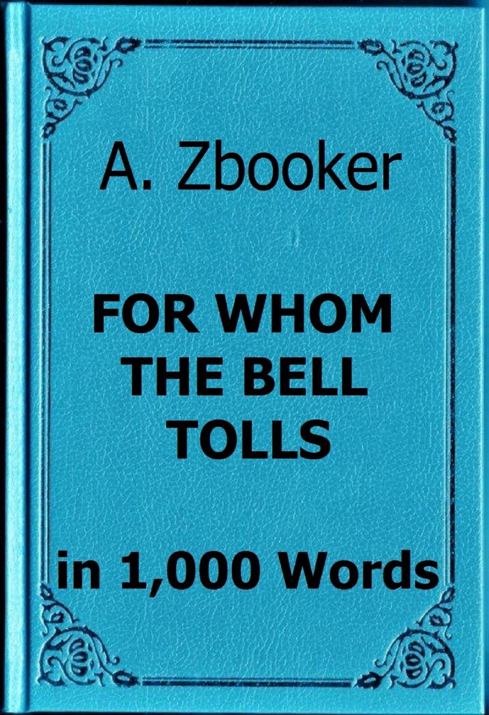 Big bigCover of Hemingway: For Whom the Bell Tolls in 1,000 Words