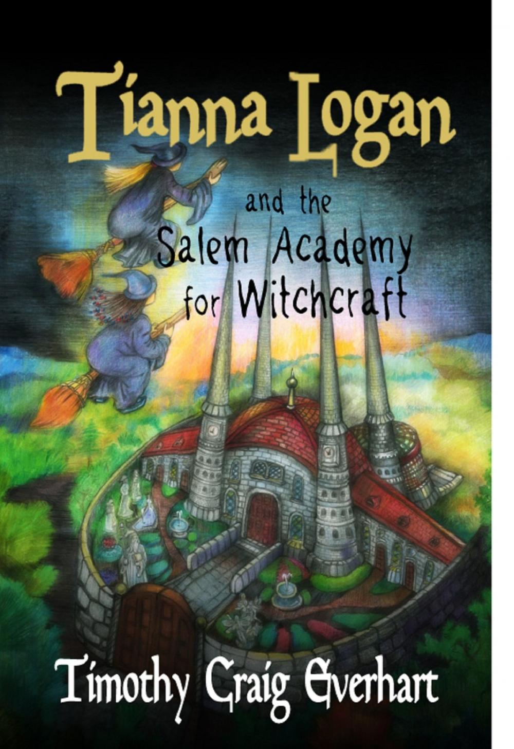 Big bigCover of Tianna Logan and the Salem Academy for Witchcraft
