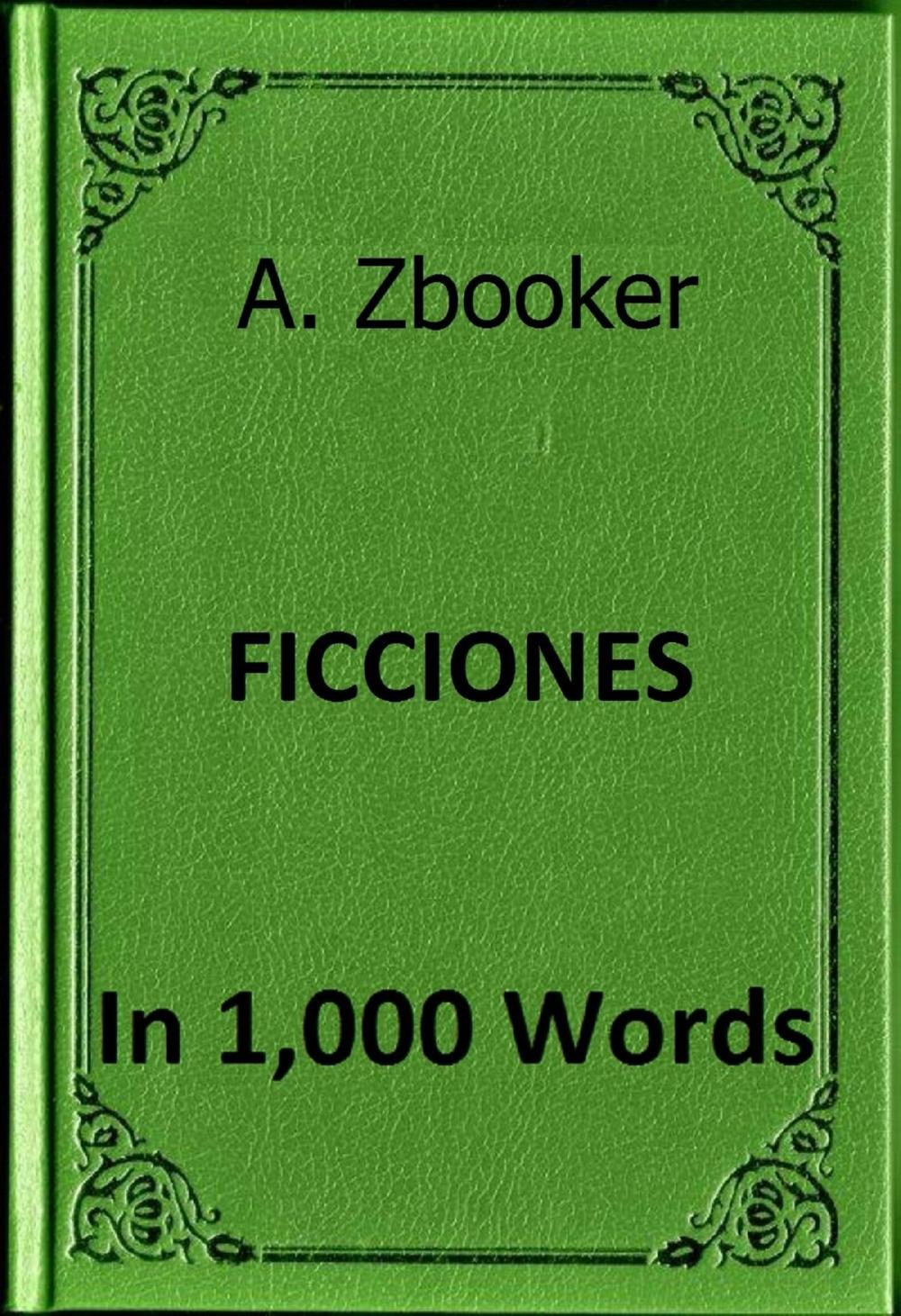 Big bigCover of Borges: Ficciones in 1,000 Words