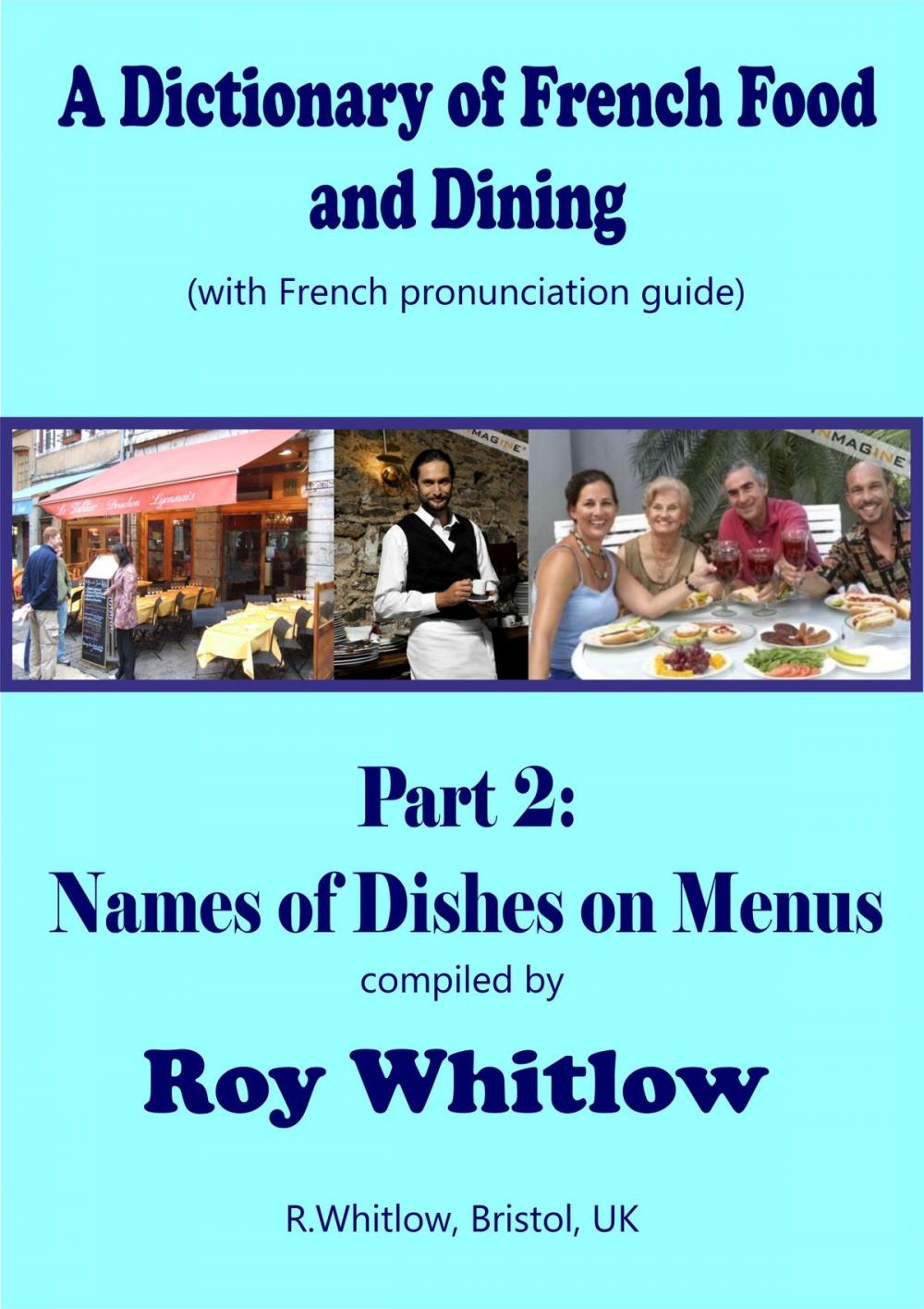 Big bigCover of A Dictionary of French Food and Dining: Part 2 Names of Dishes on Menus