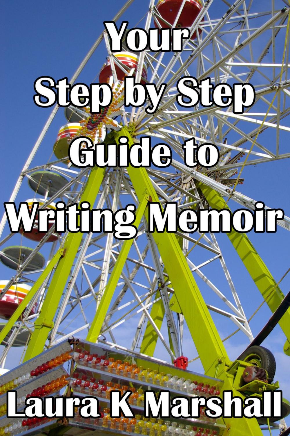 Big bigCover of Your Step by Step Guide to Writing Memoir