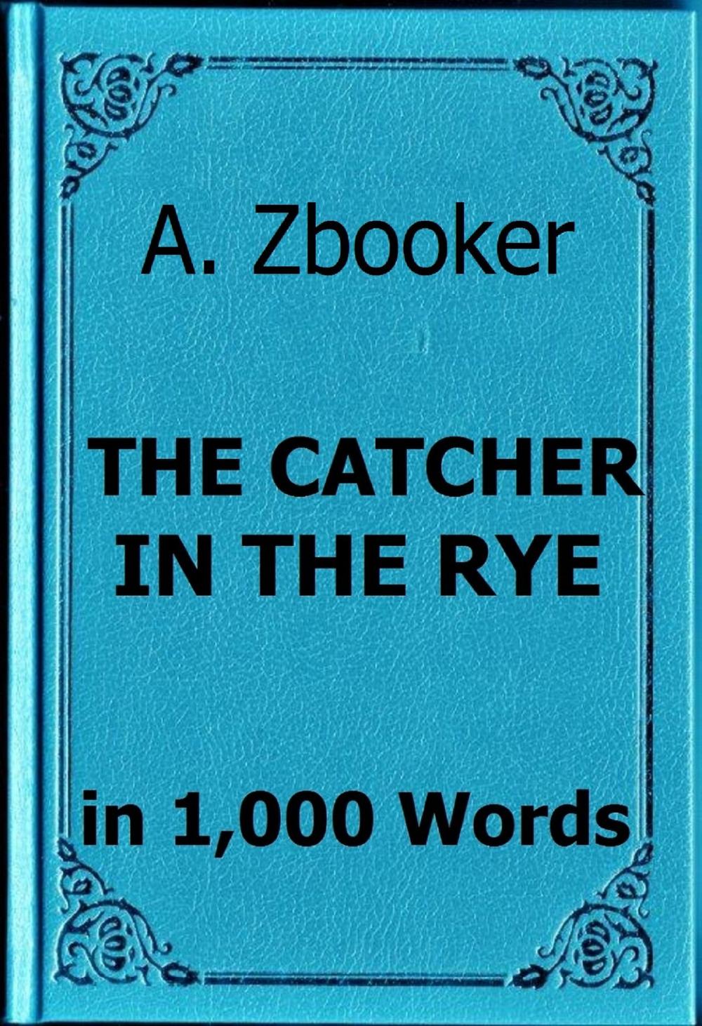 Big bigCover of Salinger: The Catcher in the Rye in 1,000 Words