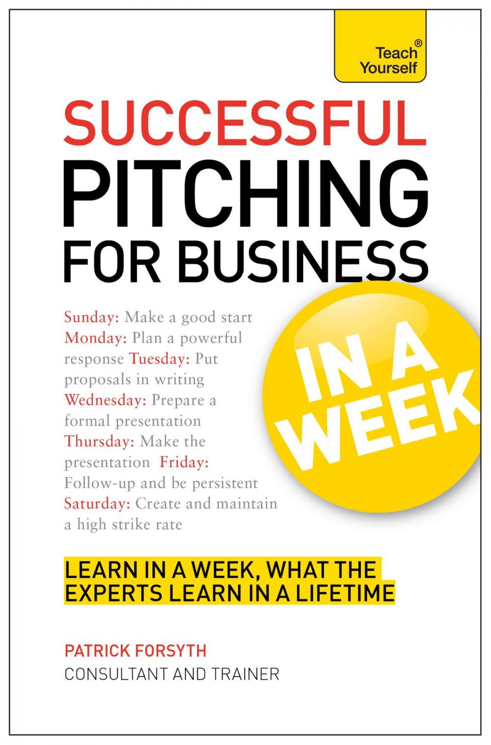 Big bigCover of Successful Pitching For Business In A Week: Teach Yourself eBook ePub