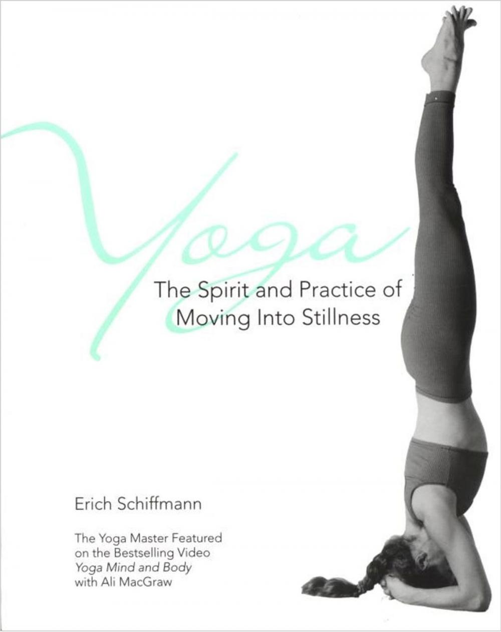 Big bigCover of Yoga The Spirit And Practice Of Moving Into Stilln