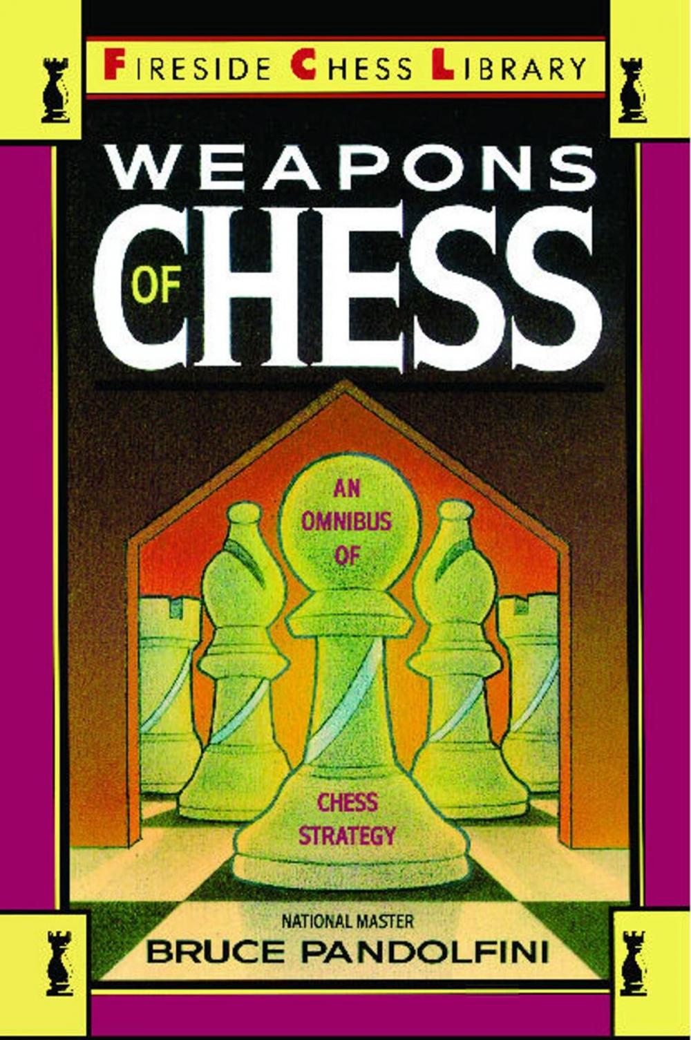 Big bigCover of Weapons of Chess: An Omnibus of Chess Strategies