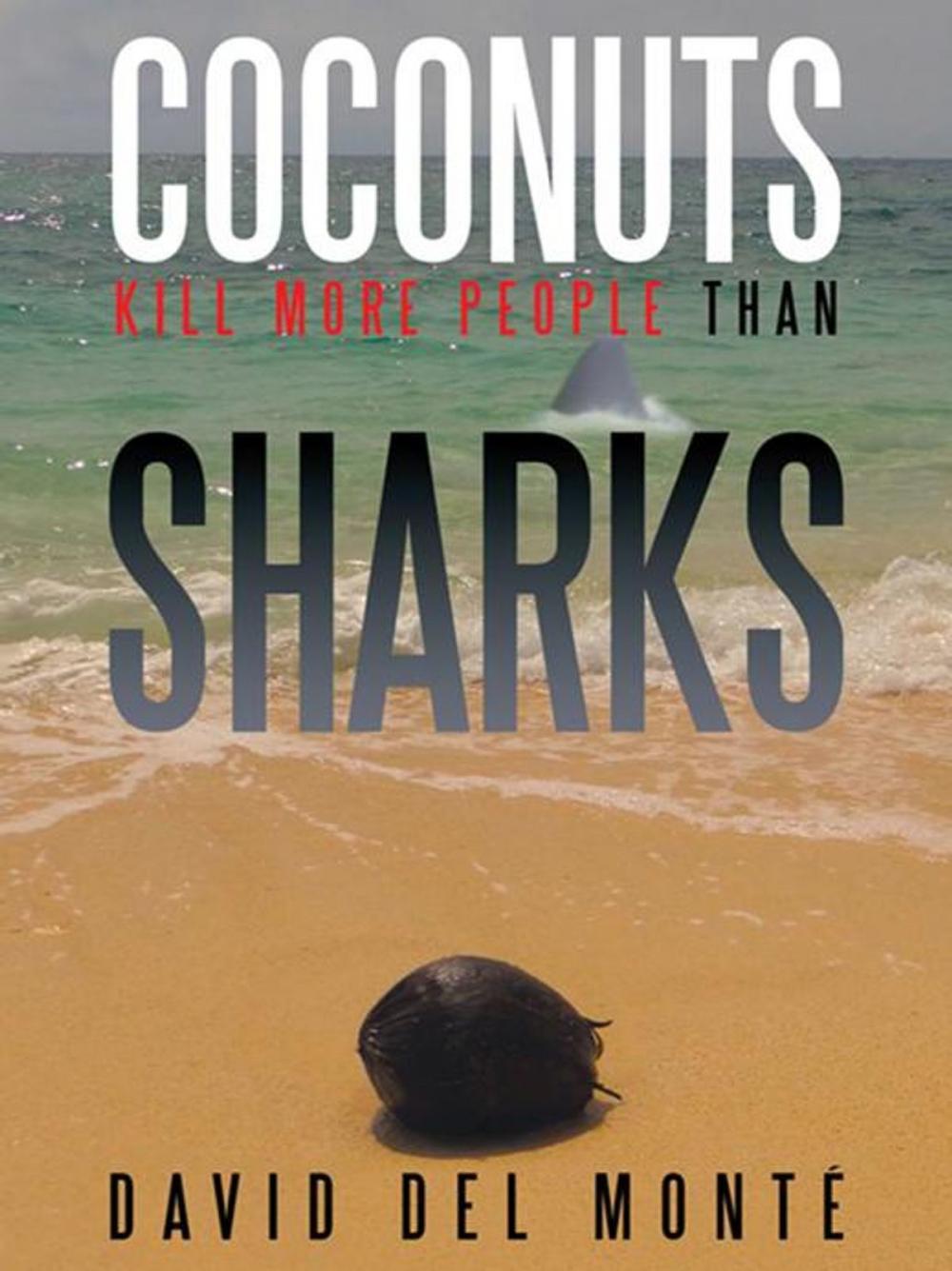 Big bigCover of Coconuts Kill More People Than Sharks