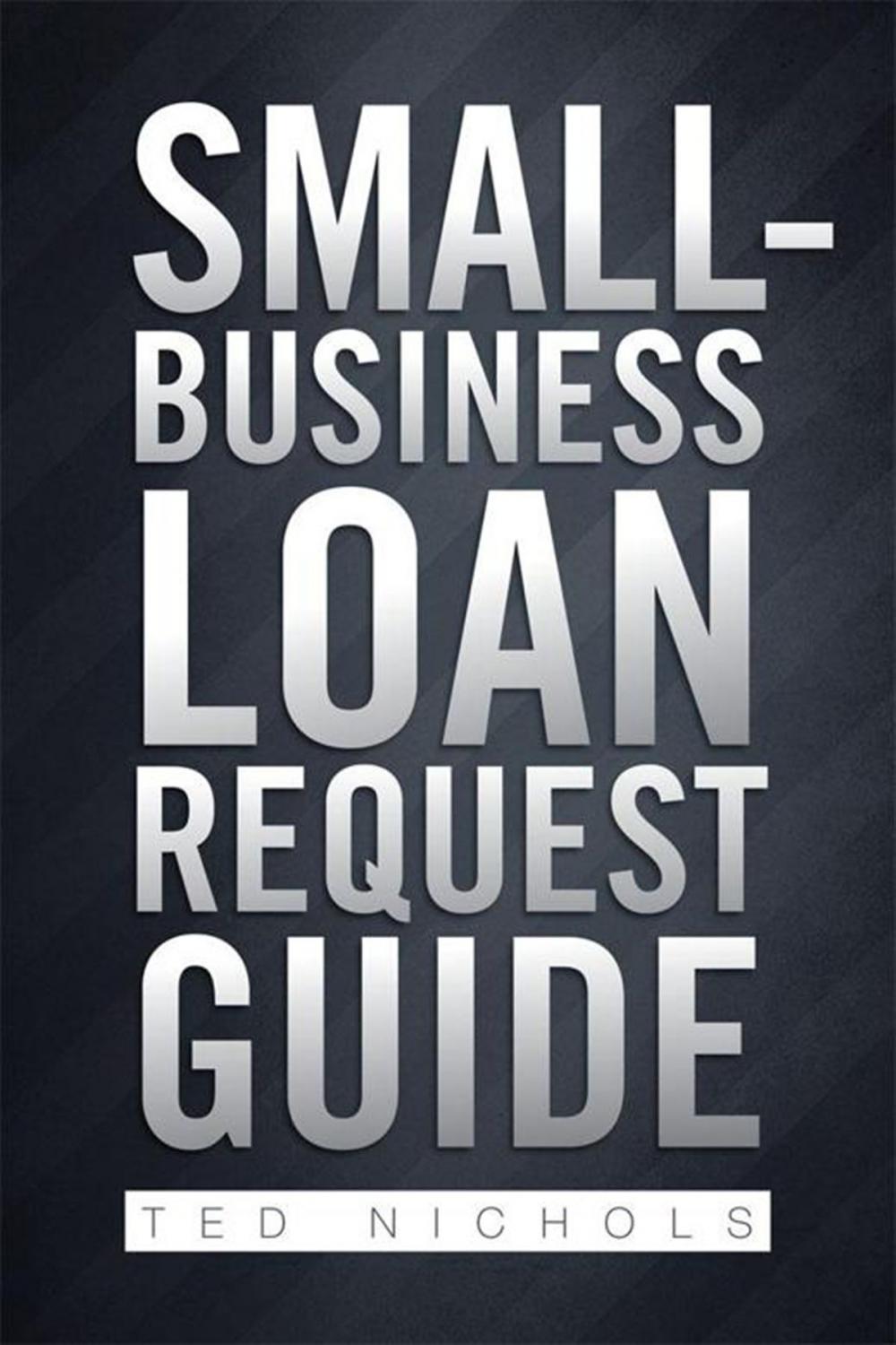 Big bigCover of Small-Business Loan Request Guide
