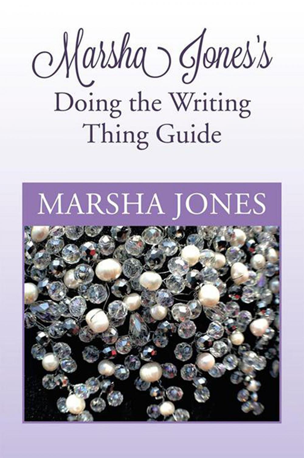 Big bigCover of Marsha Jones's Doing the Writing Thing Guide