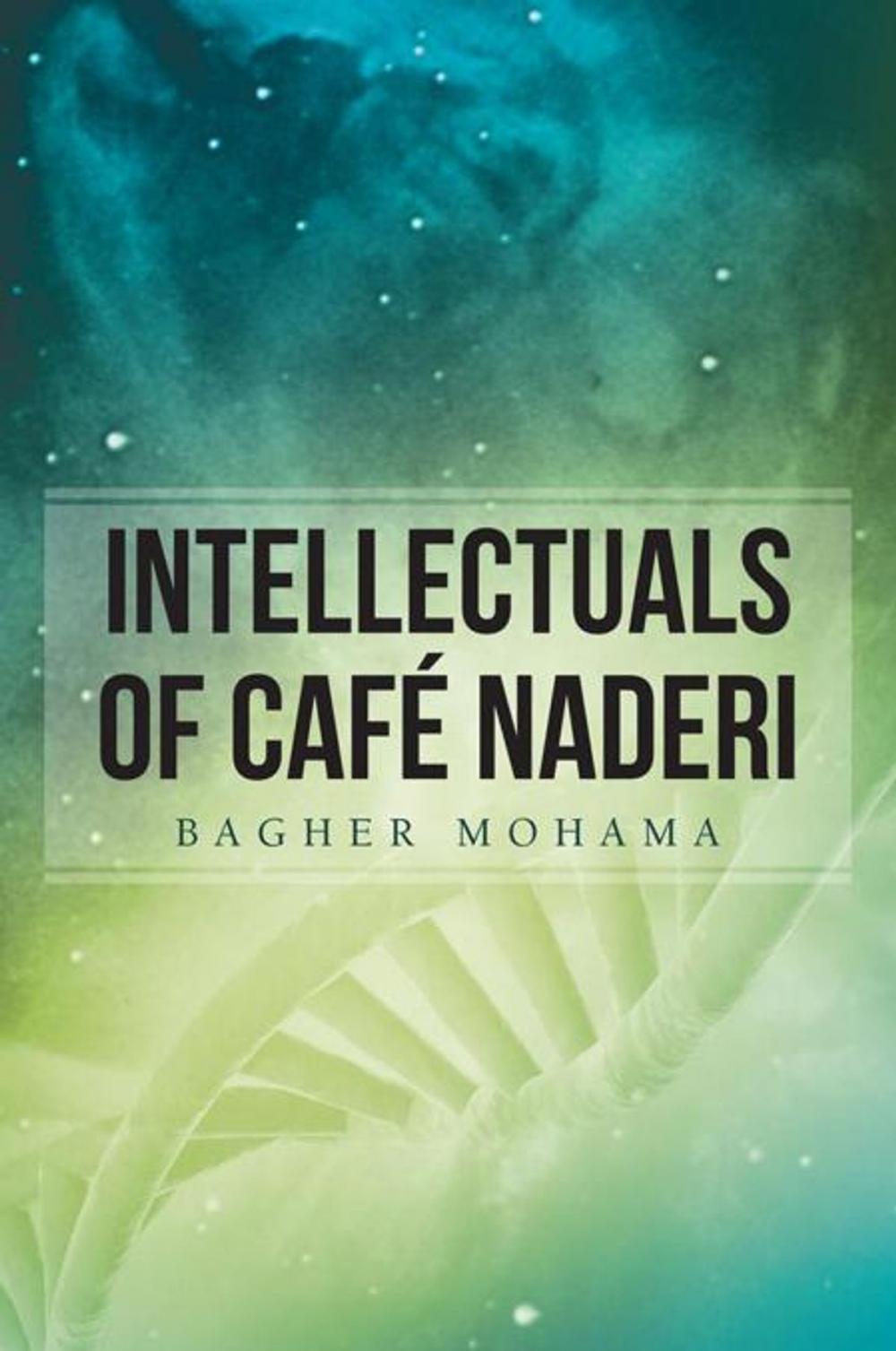 Big bigCover of Intellectuals of Cafe Naderi