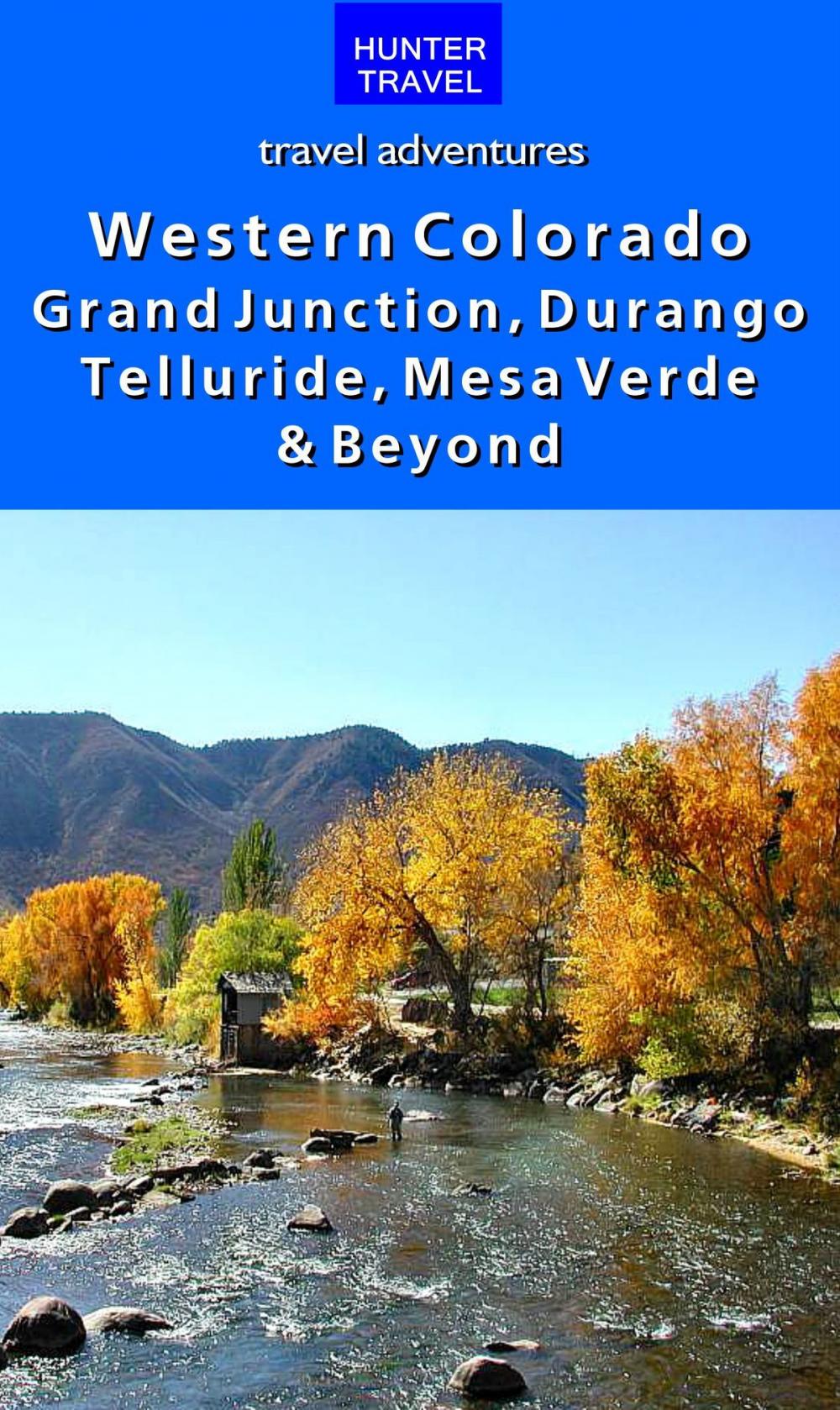 Big bigCover of Western Colorado: Grand Junction, Durango, Telluride, Mesa Verde & Beyond