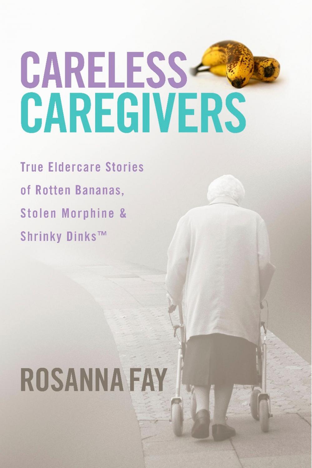 Big bigCover of Careless Caregivers