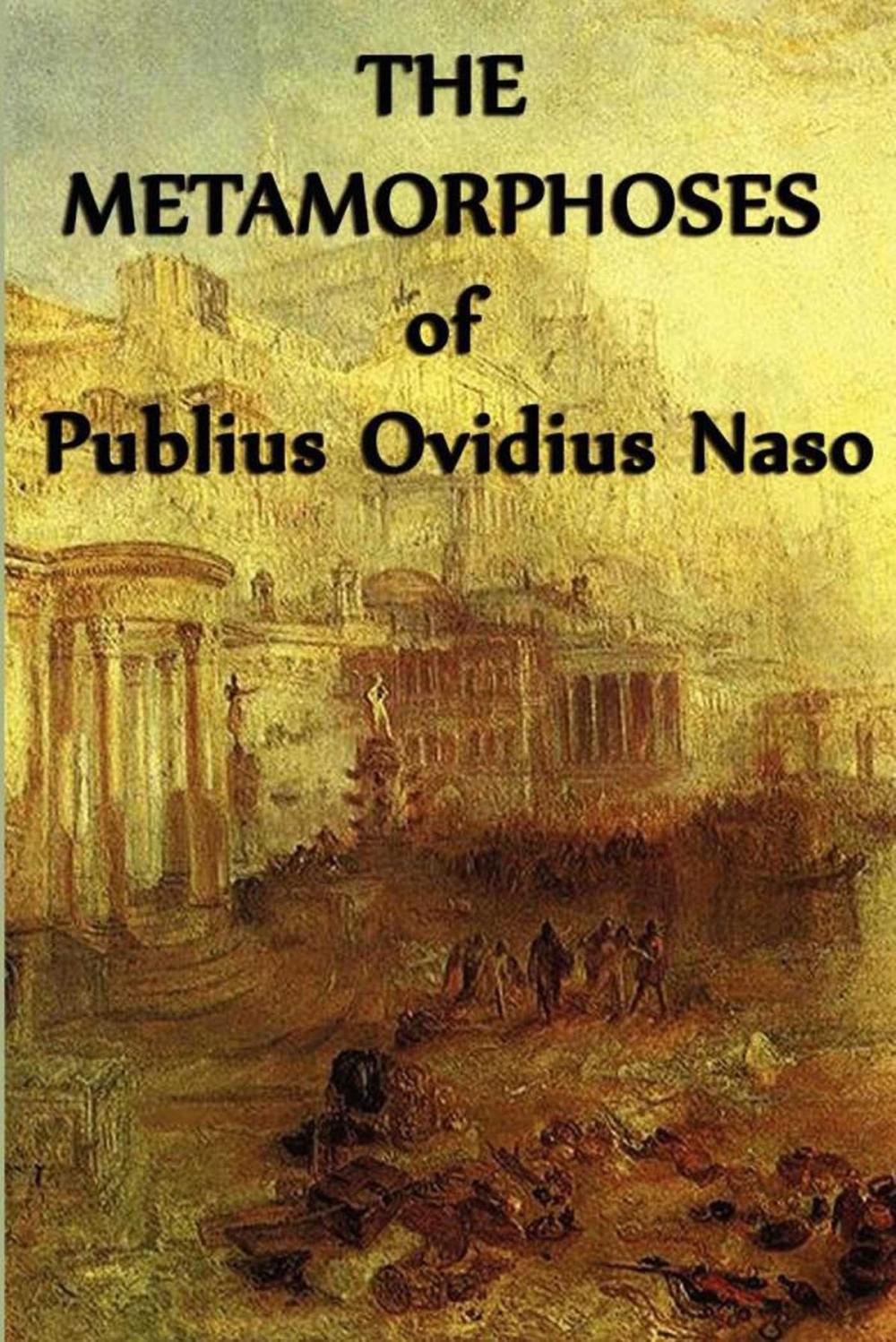 Big bigCover of The Metamorphoses of Publius Ovidius Naso