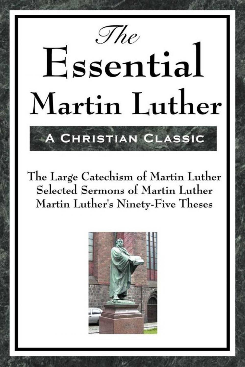 Big bigCover of The Essential Martin Luther