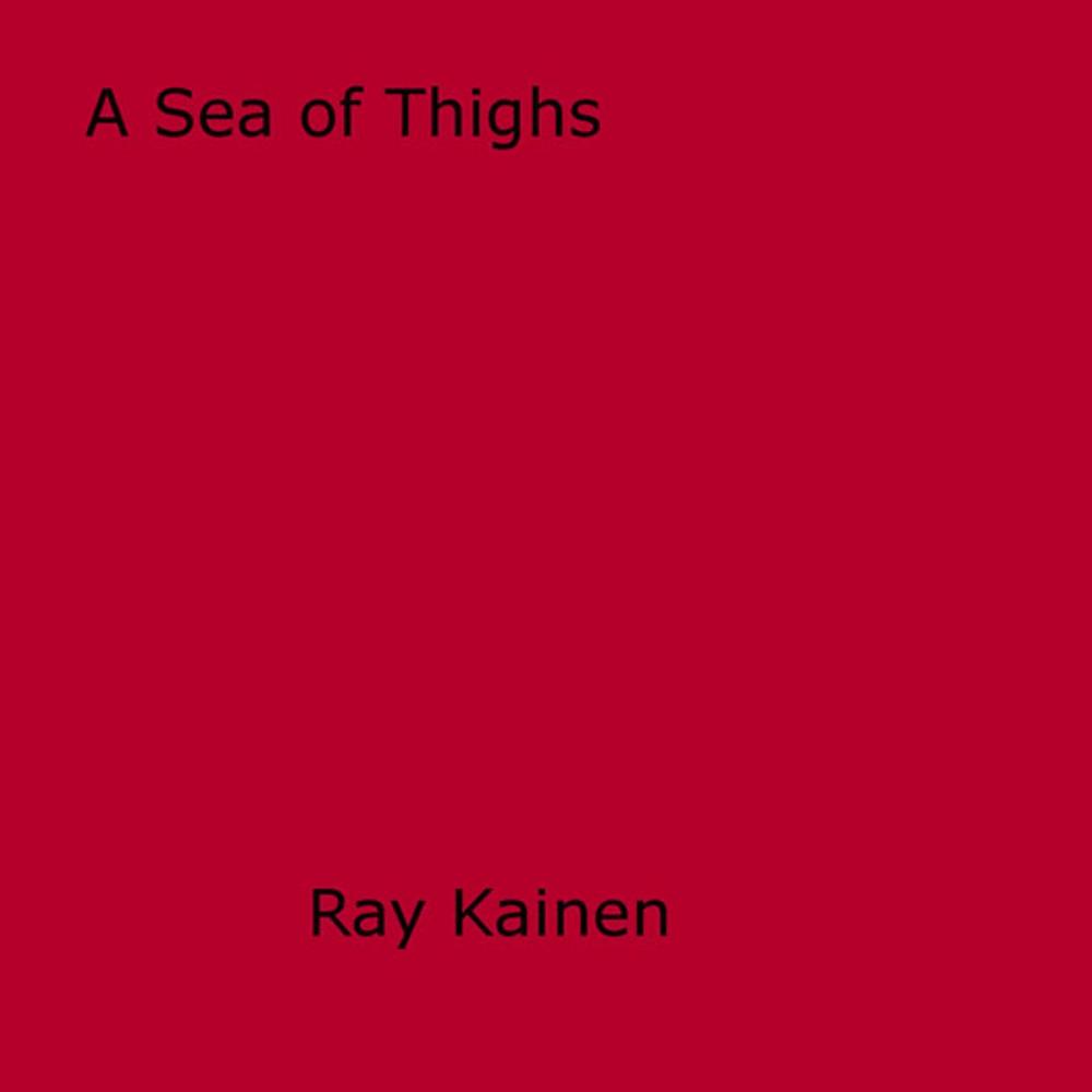 Big bigCover of A Sea of Thighs