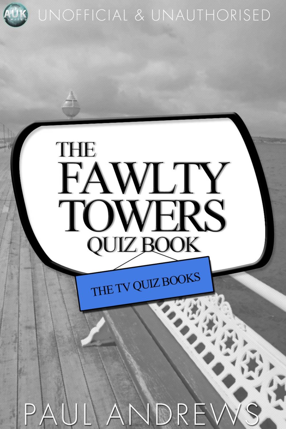 Big bigCover of The Fawlty Towers Quiz Book