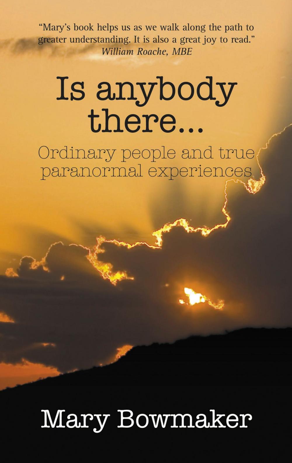 Big bigCover of Is Anybody There…Ordinary People and True Paranormal Experiences