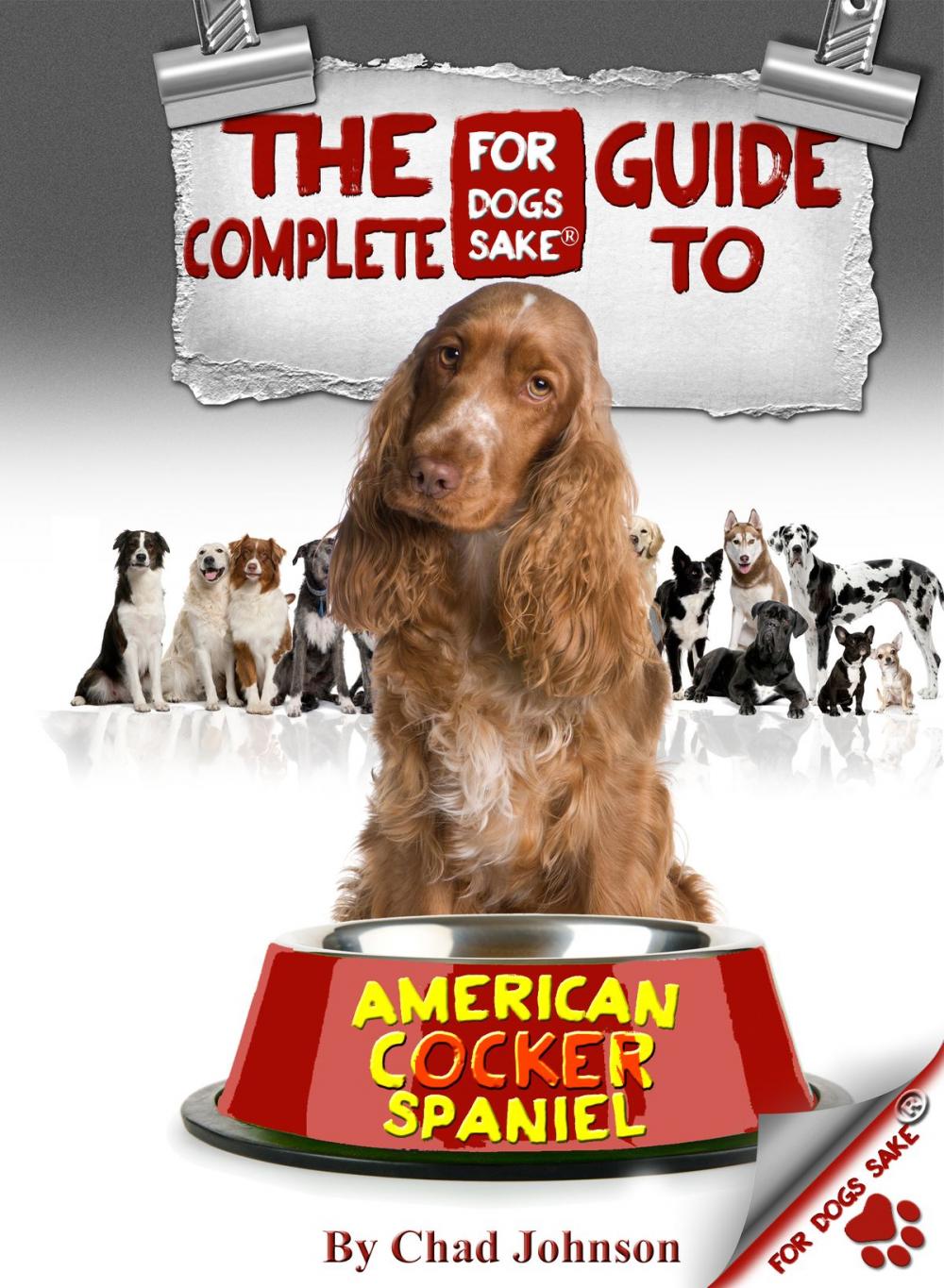 Big bigCover of The Complete Guide To The American Cocker Spaniel