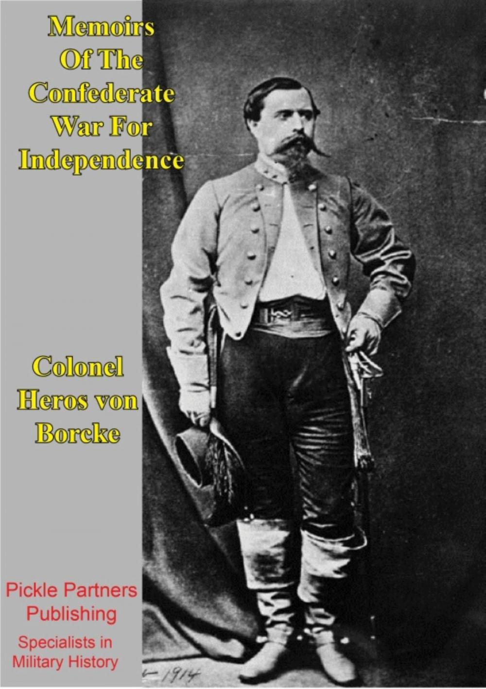 Big bigCover of Memoirs Of The Confederate War For Independence [Illustrated Edition]