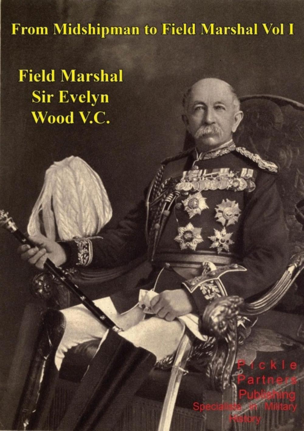 Big bigCover of From Midshipman To Field Marshal – Vol. I