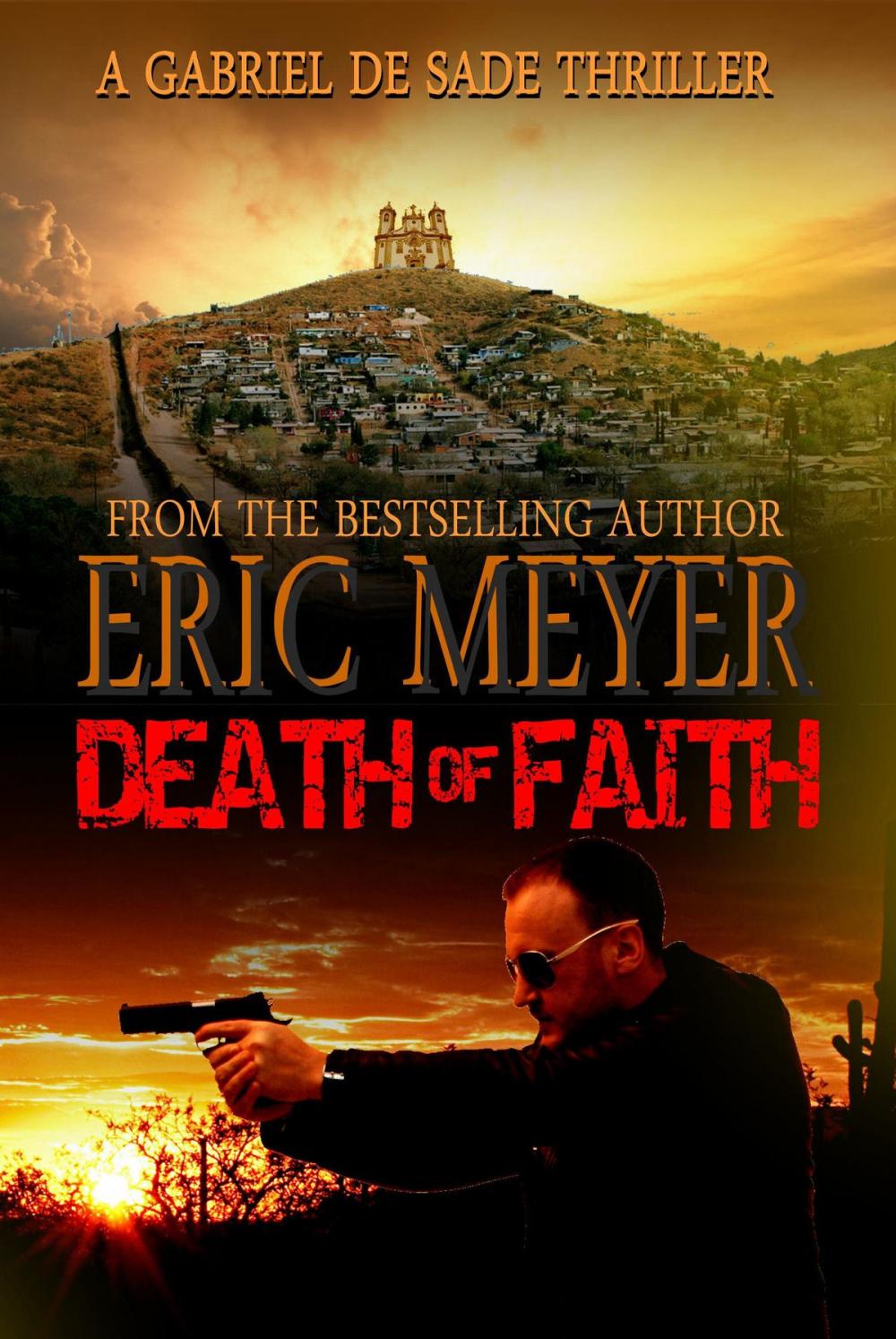 Big bigCover of Death of Faith (A Gabriel De Sade Thriller, book 3)