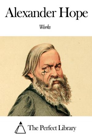 Cover of the book Works of Alexander Hope by George Robert Stowe Mead