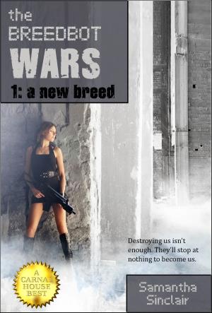 Cover of the book The Breedbot Wars: A New Breed by Jane Mesmeri