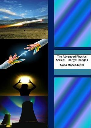 Cover of the book The Advanced Physics Series: Energy Transfers by Alana Monet-Telfer