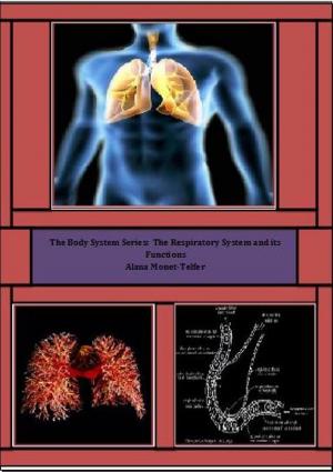 Book cover of The Body System Series: The Respiratory System and its Functions