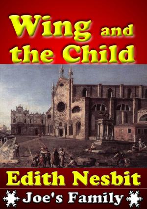 Book cover of Wings and the Child : The Classic Children's Book