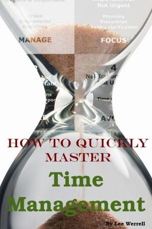 Cover of the book Quickly Master Time Management by Philip Sinclair