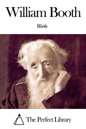 Cover of the book Works of William Booth by Frank R. Stockton