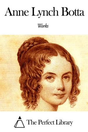 Cover of Works of Anne Lynch Botta