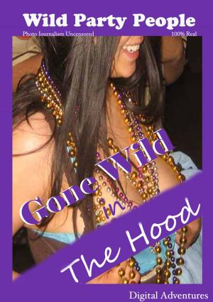 bigCover of the book Wild Party People - Gone Wild In The Hood by 