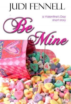 Cover of the book Be Mine by Melody Heck Gatto
