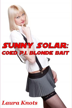 Cover of the book SUNNY SOLAR COED P.I. BLONDE BAIT by Natasha Valkyrie