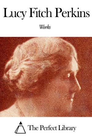 Cover of the book Works of Lucy Fitch Perkins by Erasmus Darwin